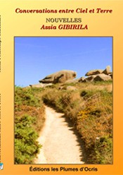 voici mon tout dernier roman : CONVERSATIONS ENTRE CIEL ET TERRE